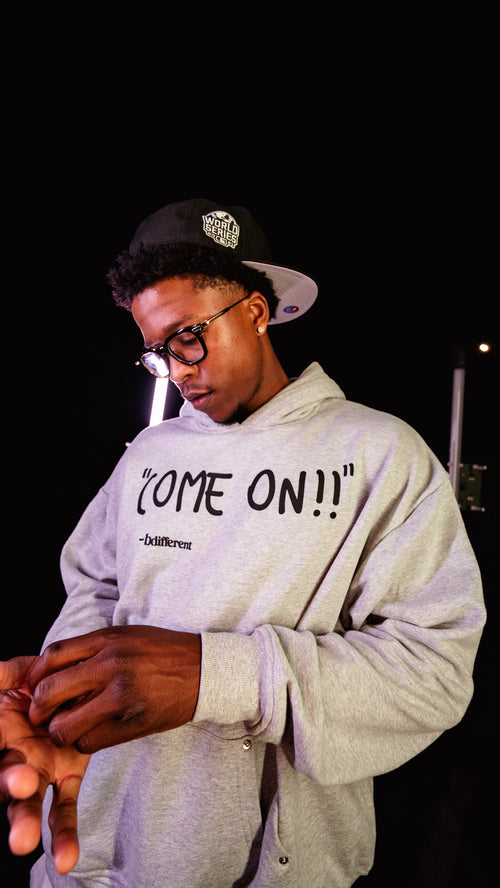 Grey "Come on!!" Hoodie
